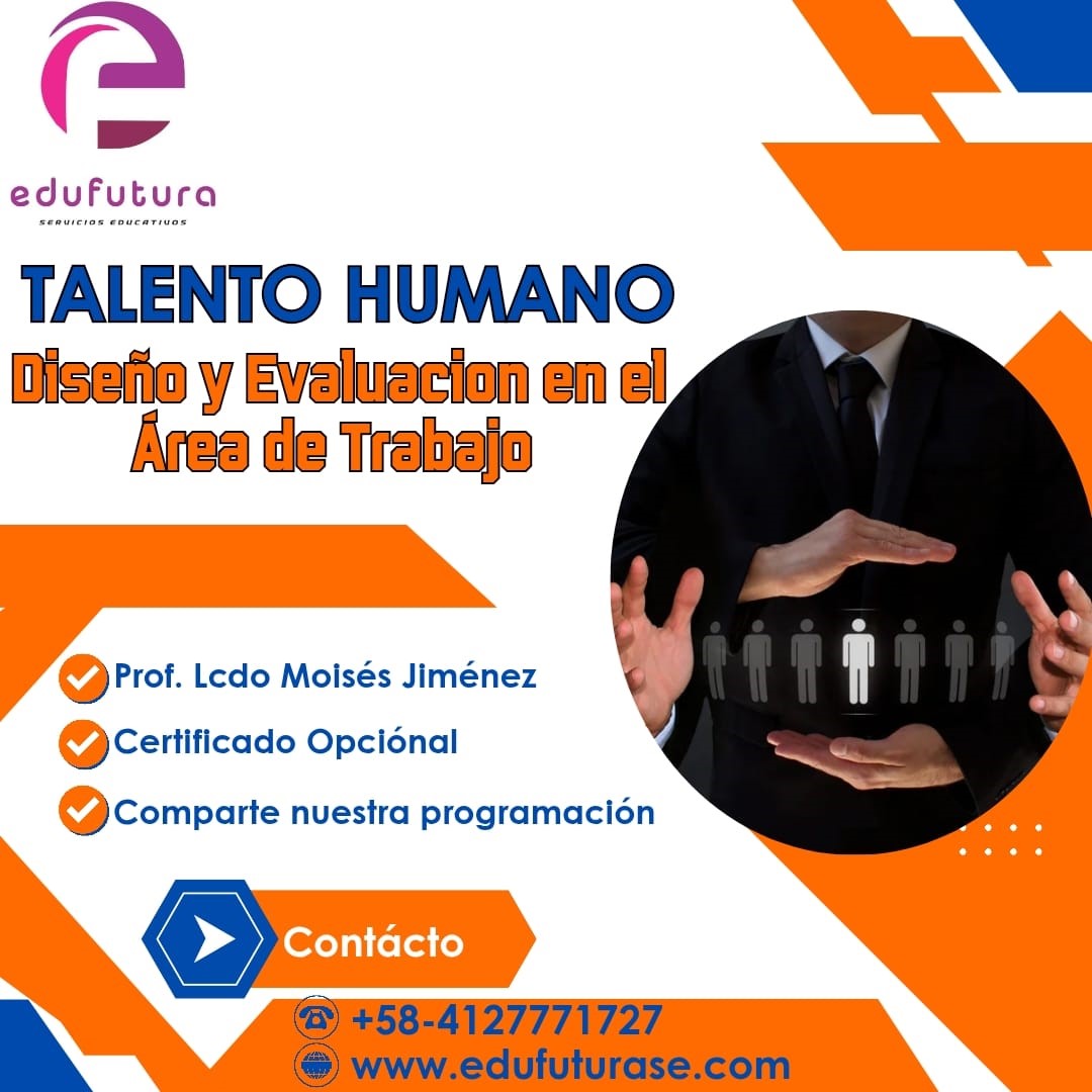 Talento Humano: Diseño y Evaluación en el Írea de Trabajo