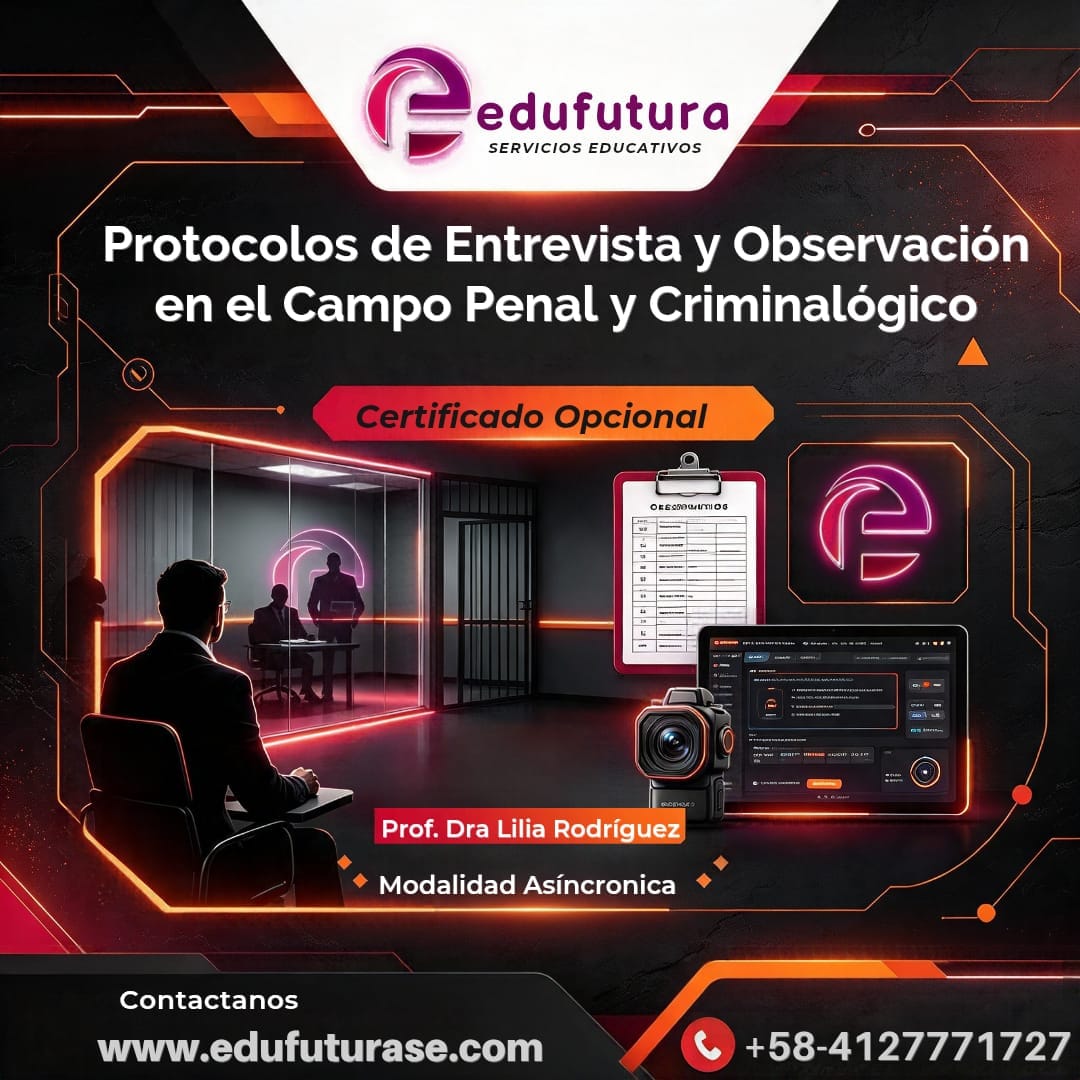 Protocolos de Entrevista y Observación en el Campo Penal y Criminológico