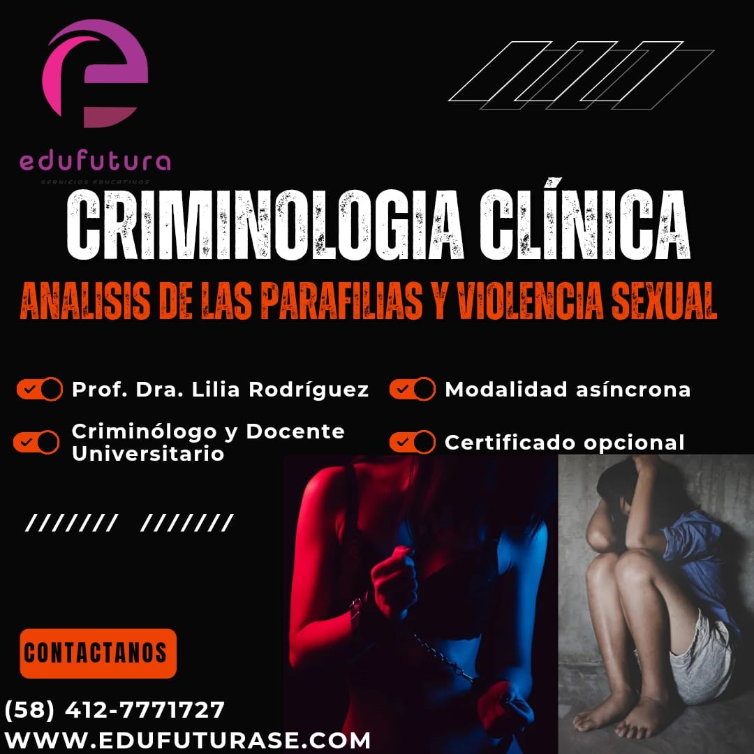 Criminología Clínica: Análisis de las Parafilias y Violencia Sexual